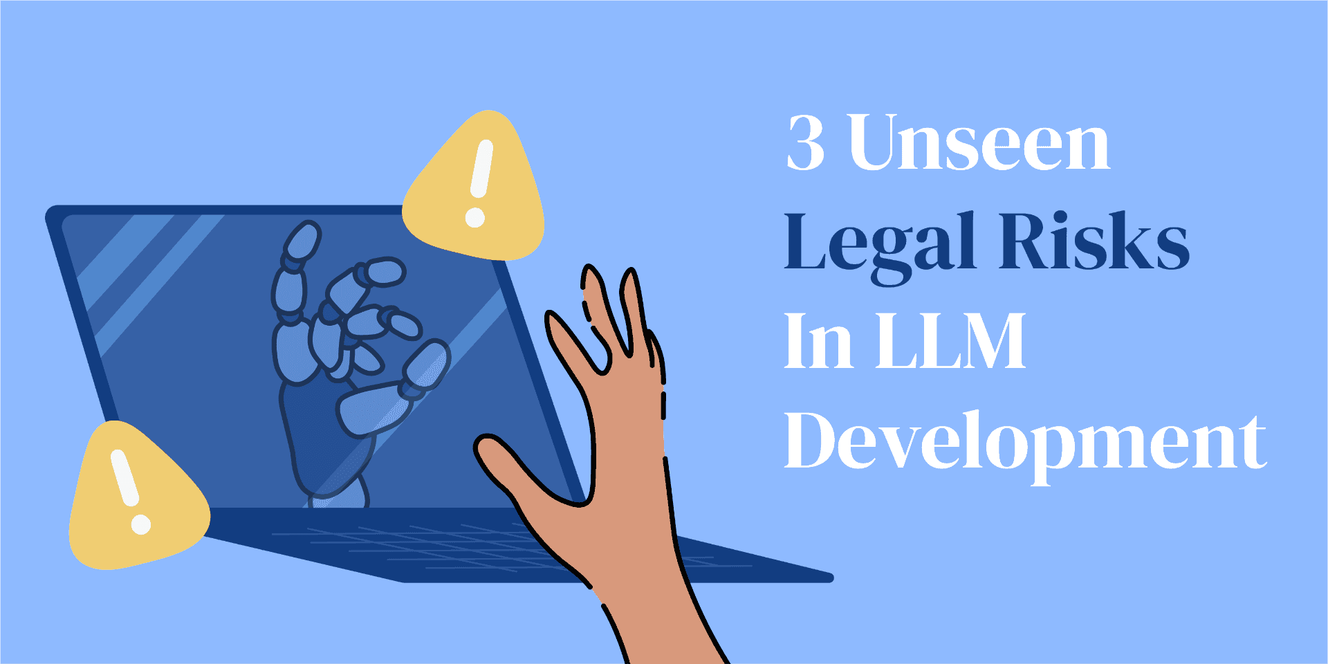 3 Unseen Legal Risks in LLM Development (And How to Avoid Them)